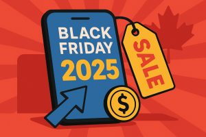 Black Friday Phone Deals Canada 2025: Best iPhone & Android Sales